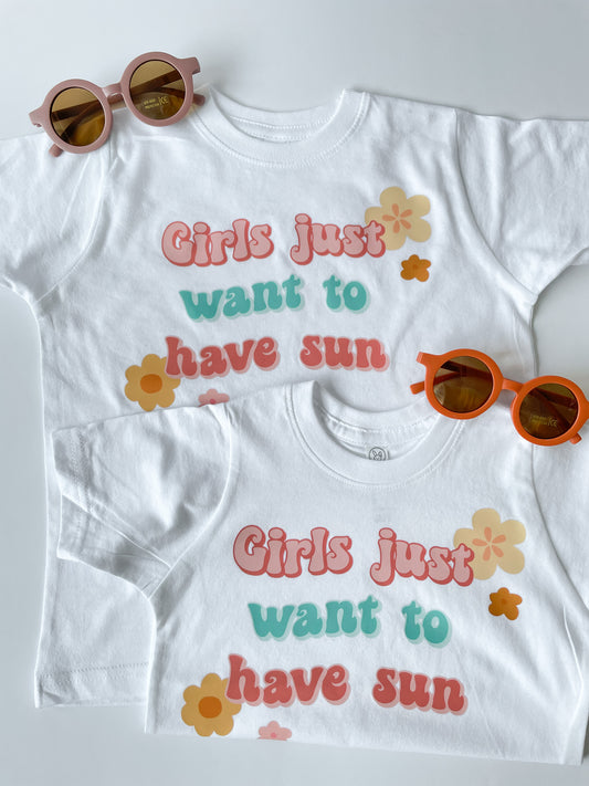 Girls Just Want to Have Sun Tee