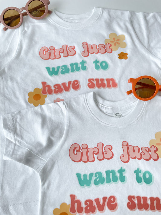 Girls Just Want to Have Sun Tee